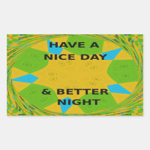 Circulair ontwerp "Fijne dag en betere nacht" Rechthoekige Sticker