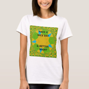 Circulair ontwerp "Fijne dag en betere nacht" T-shirt