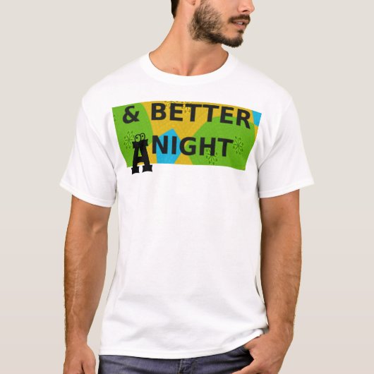 Circulair ontwerp "Fijne dag en betere nacht" T-shirt (Voorkant)