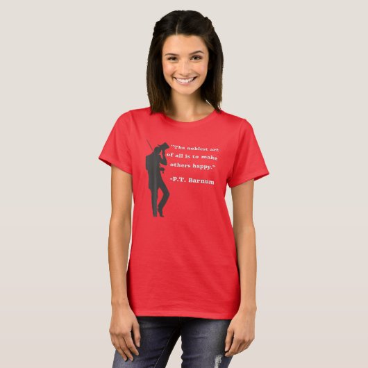 Circus Ring Master P.T. Barnum Quote in Black T-shirt (Voorkant volledig)