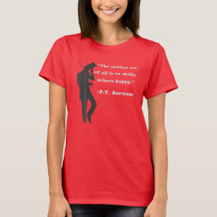 Circus Ring Master P.T. Barnum Quote in zwart T-shirt
