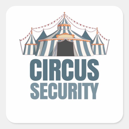 Circus Security Circus Carnival Vierkante Sticker (Voorkant)