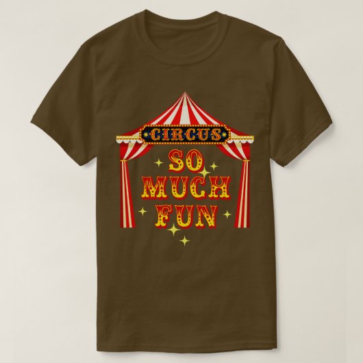 Circus So Much Fun Circus Artist Costume T-shirt (Design voorkant)