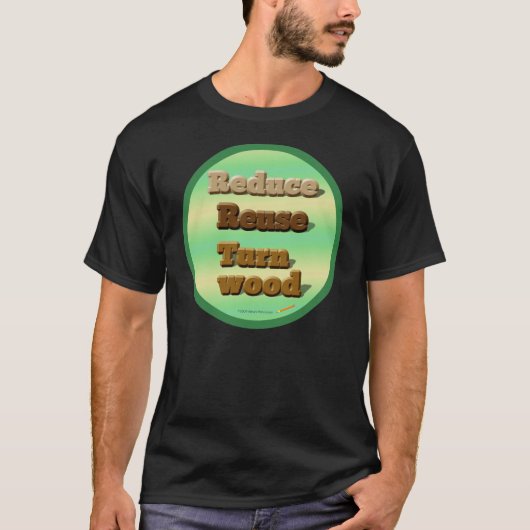 Cirkel "Reduceer, hergebruik, draai hout" Shirt (Voorkant)