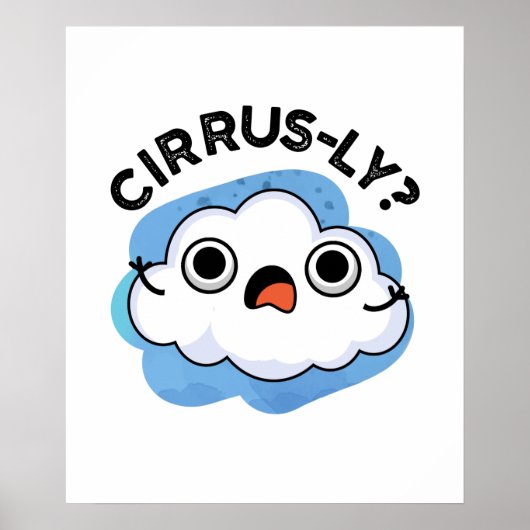 Cirrusly Funny Weather Cloud Pun Poster (Voorkant)