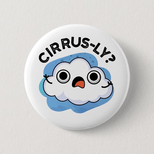 Cirrusly Funny Weather Cloud Pun Ronde Button 5,7 Cm (Voorkant)