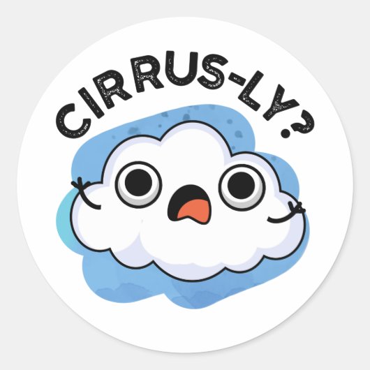 Cirrusly Funny Weather Cloud Pun Ronde Sticker (Voorkant)