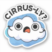 Cirrusly Funny Weather Cloud Pun Sticker (Voorkant)