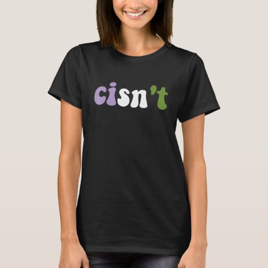 Cisn't Genderqueer Pride Flag Gender Queer Cisgend T-shirt (Voorkant)
