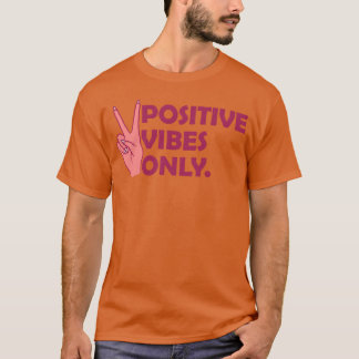 Citaat Alleen positieve vibes familie T-shirt