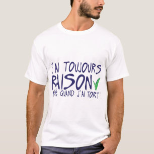 citaat altijd gelijk, ook al gaat het mis humor t-shirt