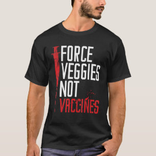 Citaat Anti Verplichte Vaccinatie Groenten Vaccin T-shirt