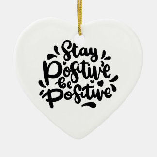 Citaat Blijf Positief Wees Positief Ornamenten