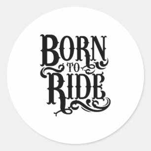 Citaat - Geboren aan Ride - helder Ronde Sticker
