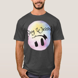 Citaat Gezegde Verblijf vreemd T-shirt