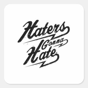 Citaat - Haters gaan haten - helder Vierkante Sticker