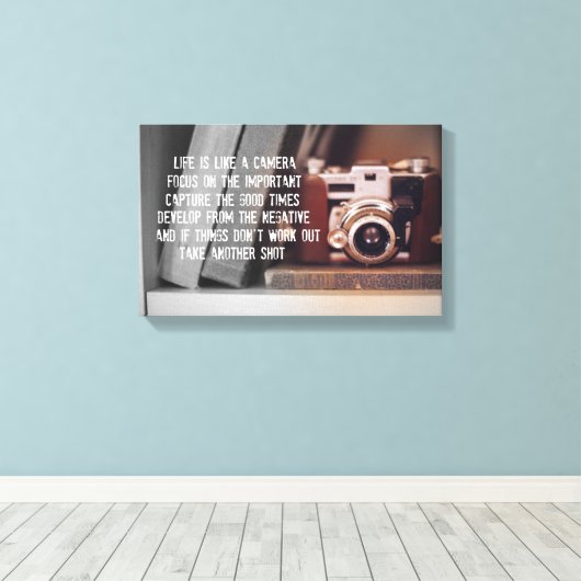 Citaat: Het leven is als een camera Canvas Afdruk (Insitu (Houten vloer))