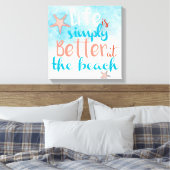 Citaat: Het leven is gewoon beter in het strand Canvas Afdruk (Insitu (Slaapkamer))