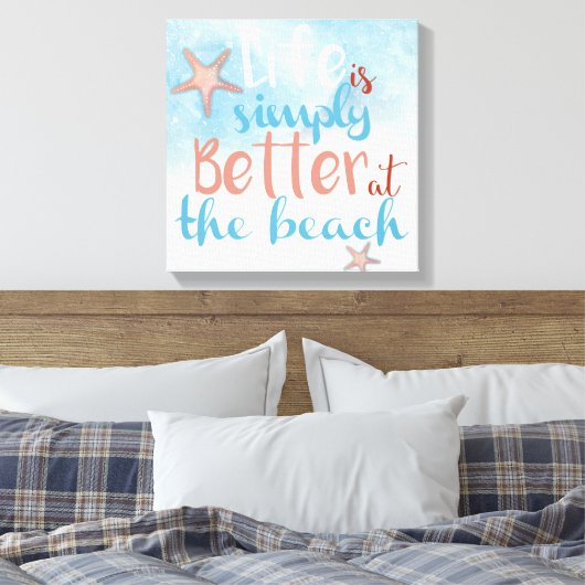 Citaat: Het leven is gewoon beter in het strand Canvas Afdruk (Insitu (Slaapkamer))