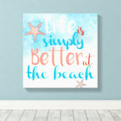 Citaat: Het leven is gewoon beter in het strand Canvas Afdruk (Insitu (Houten vloer))