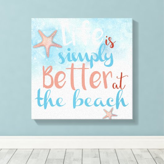 Citaat: Het leven is gewoon beter in het strand Canvas Afdruk (Insitu (Houten vloer))