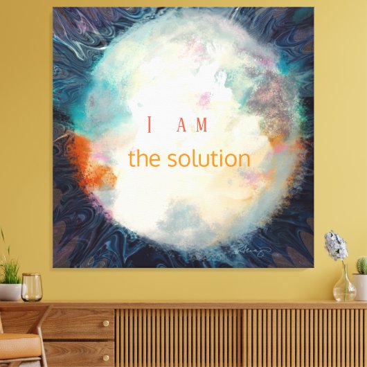 Citaat, ik ben de oplossing, Beauful sphere Acryli Canvas Afdruk (Insitu (Woonkamer))