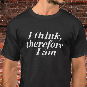 Citaat: "Ik denk, dus ik ben" T-shirt