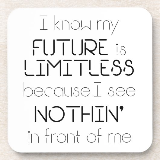 Citaat - Ik weet dat mijn toekomst grenzeloos is Drankjes Onderzetter (Voorkant)