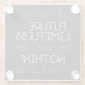 Citaat - Ik weet dat mijn toekomst grenzeloos is - Glazen Onderzetter (Achterkant)