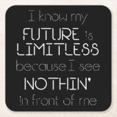 Citaat - Ik weet dat mijn toekomst grenzeloos is - Kartonnen Onderzetters (Voorkant)