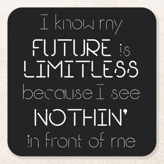 Citaat - Ik weet dat mijn toekomst grenzeloos is - Kartonnen Onderzetters (Voorkant)