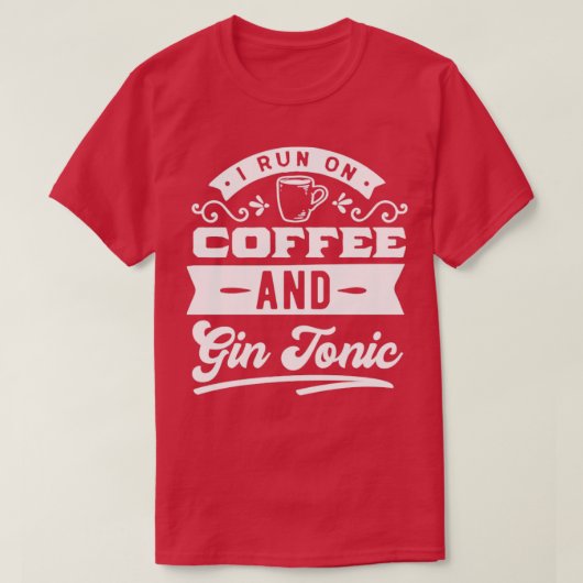 Citaat koffie en groene tonic fun t-shirt (Design voorkant)