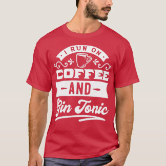 Citaat koffie en groene tonic fun t-shirt
