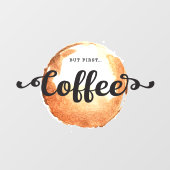 Citaat maar eerste koffie-code raamsticker (Vel)