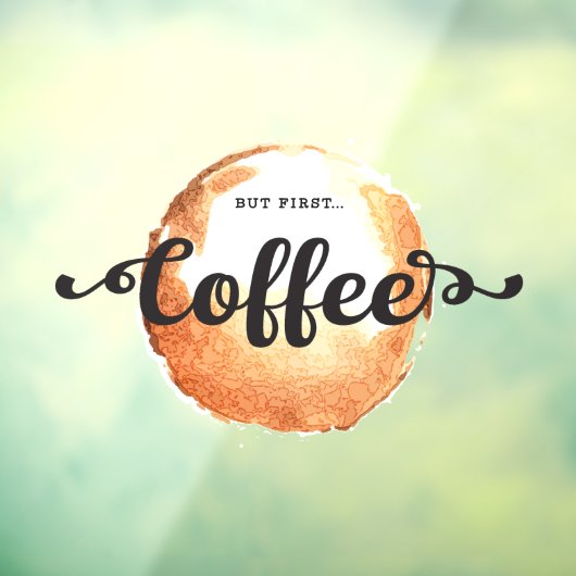 Citaat maar eerste koffie-code raamsticker (Vel 3)