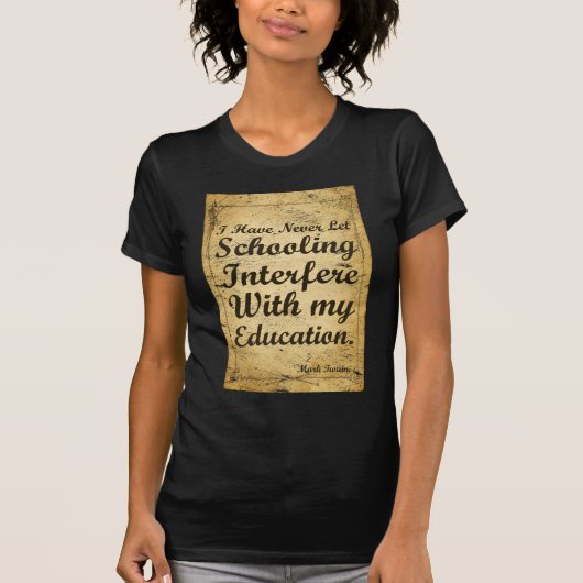 Citaat over onderwijs en onderwijs. T-Shirt (Voorkant)
