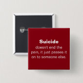 Citaat over preventie van zelfmoord vierkante button 5,1 cm (Voorkant /achterkant)