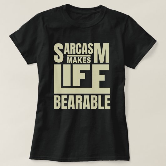 Citaat Typografie | Funny Sarcasm T-shirt (Design voorkant)
