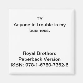 Citaat uit "Royal Brothers" Magnet