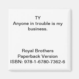 Citaat uit "Royal Brothers" Magnet