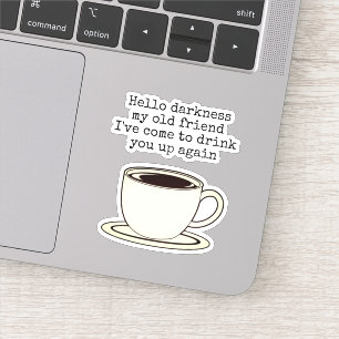  citaat van de Funny Quote Coffee Lover Sticker