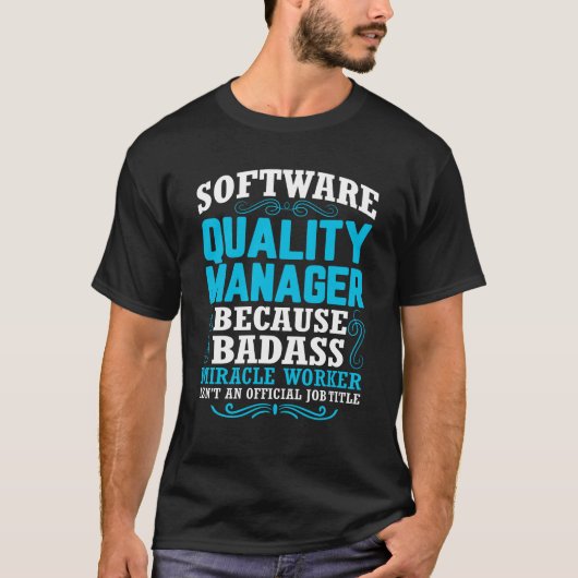 Citaat van Funny Software Quality Manager T-shirt (Voorkant)