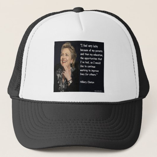 Citaat van Hillary Clinton "My Parents & Education Trucker Pet (Voorkant)