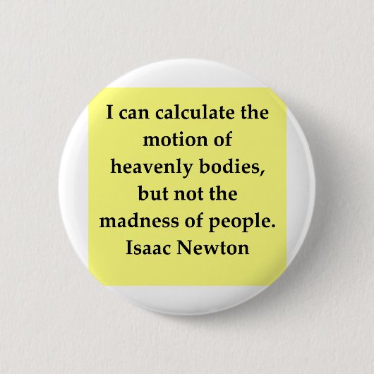 citaat van isaac newton ronde button 5,7 cm (Voorkant)