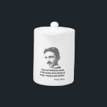 Citaat van Nikola Tesla Theepot<br><div class="desc">Bekende citaat van Nikola Tesla.</div>