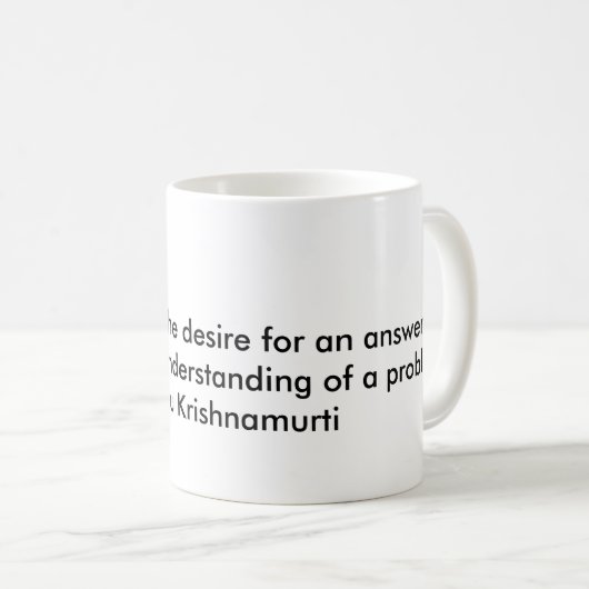 Citaat van Philosopher Jiddu Krishnamurthi Koffiemok (Voorkant rechts)