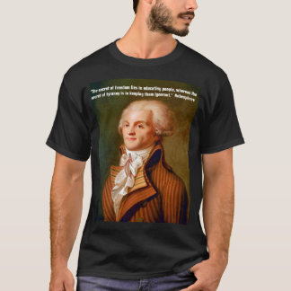 Citaat van Robespierre over vrijheid en Tyranny T-shirt