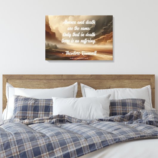 Citaat van Teddy Roosevelt - Afwezigheid van een g Canvas Afdruk (Insitu (Slaapkamer))