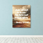 Citaat van Teddy Roosevelt - Landschap van afwezig Canvas Afdruk (Insitu (Houten vloer))
