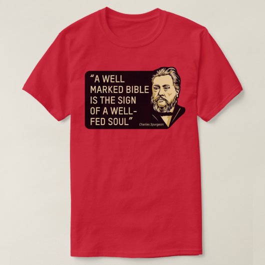 Citaat van theoloog en prediker Charles Spurgeon T-shirt (Design voorkant)